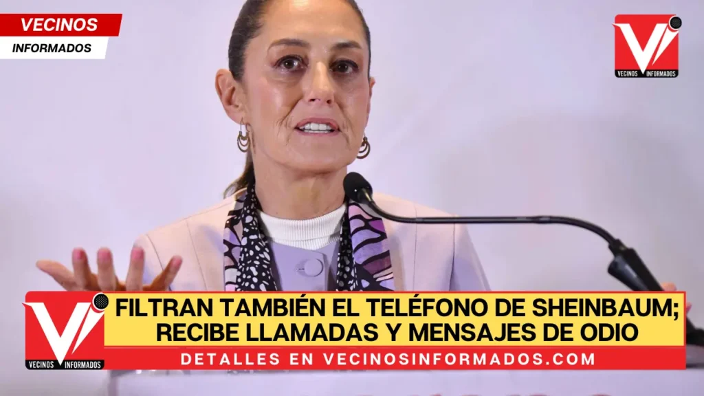 Filtran también el teléfono de Sheinbaum; recibe llamadas y mensajes de odio