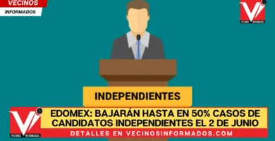 Edomex: Bajarán hasta en 50% casos de candidatos independientes el 2 de junio