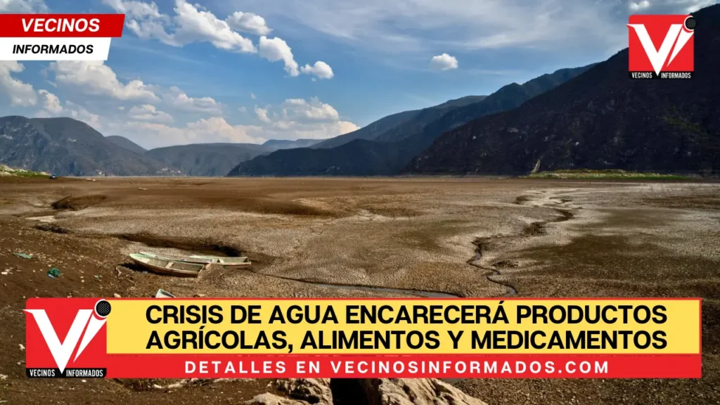 Edomex: Crisis de agua encarecerá productos agrícolas, alimentos y medicamentos