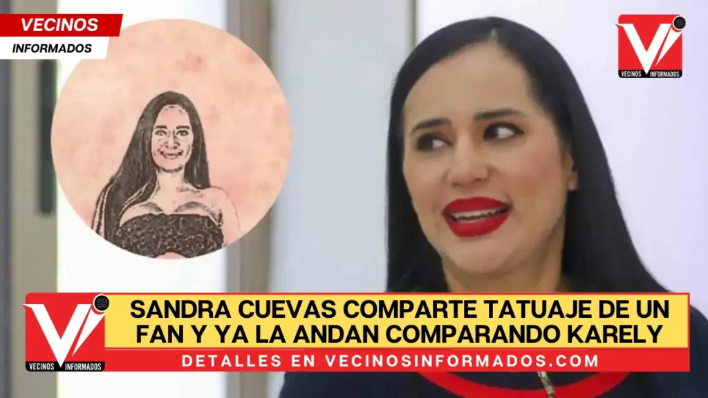 Sandra Cuevas comparte tatuaje de un fan y ya la andan comparando con lo que hizo Karely Ruiz