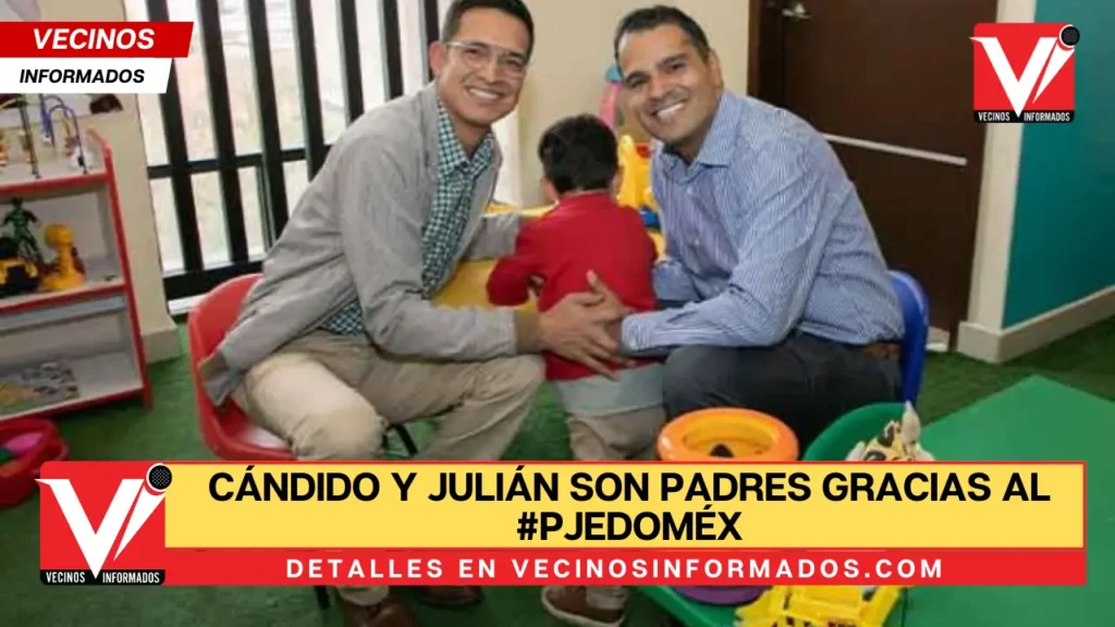 Cándido y Julián son padres gracias al #PJEdoméx