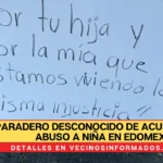 Paradero desconocido de acusado de abuso a niña en Edomex