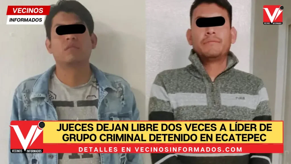 VIDEO: Jueces dejan libre dos veces a líder de grupo criminal detenido en Ecatepec
