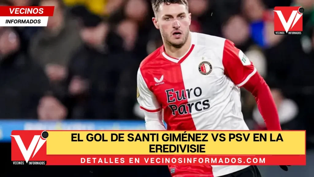 El gol de Santi Giménez vs PSV en la Eredivisie
