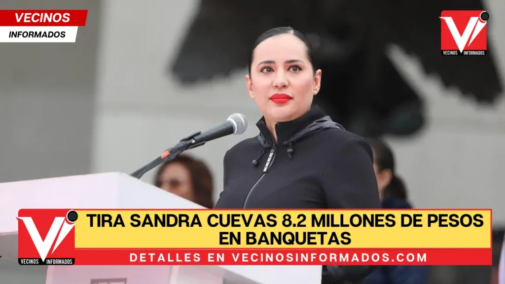 Tira Sandra Cuevas 8.2 millones de pesos en banquetas