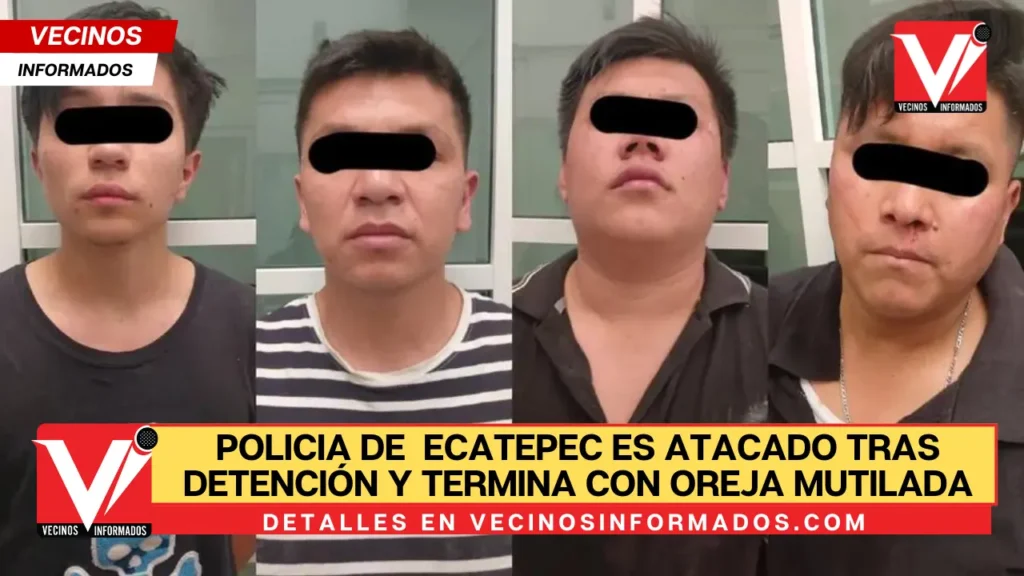 Policía de Ecatepec es atacado tras detención de presuntos asaltantes; termina con oreja mutilada