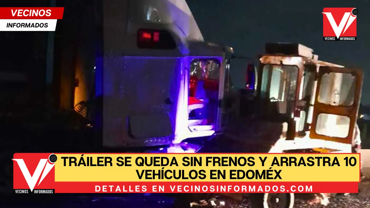 Video: Tráiler se queda sin frenos y arrastra 10 vehículos en Edoméx