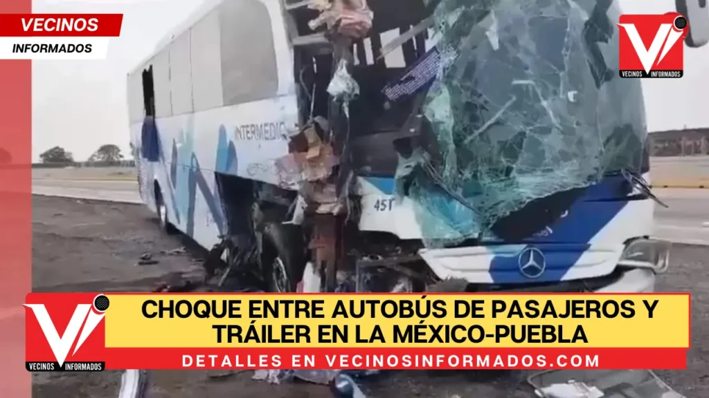 Choque entre autobús de pasajeros y tráiler en la México-Puebla deja ocho lesionados