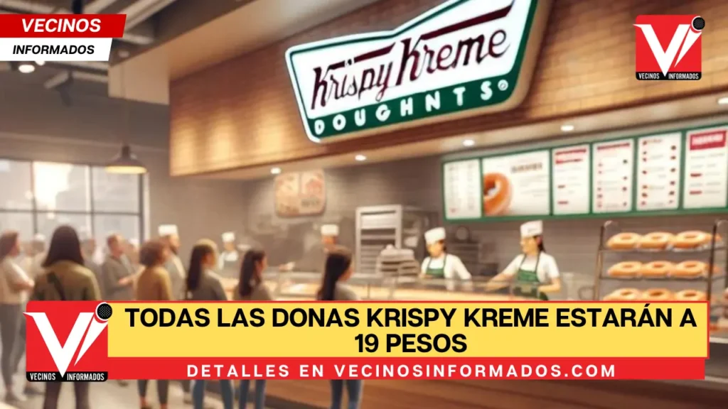 Todas las donas Krispy Kreme estarán a 19 pesos