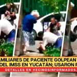 Familiares de paciente golpean a médico del IMSS en Yucatán; usaron piedras