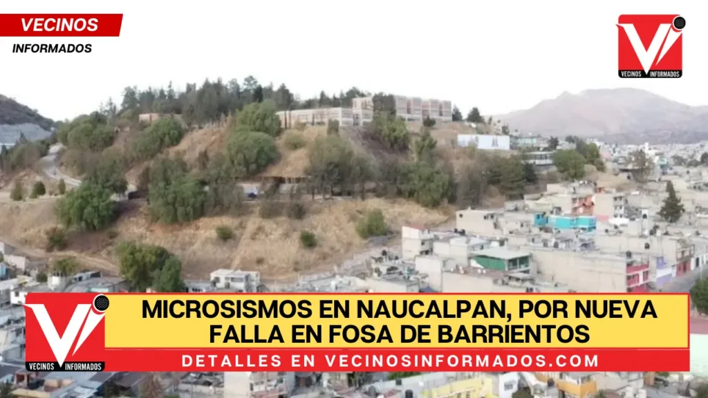 Microsismos en Naucalpan, por nueva falla en fosa de Barrientos