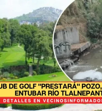 Club de golf "prestará" pozo, pero pide entubar río Tlalnepantla