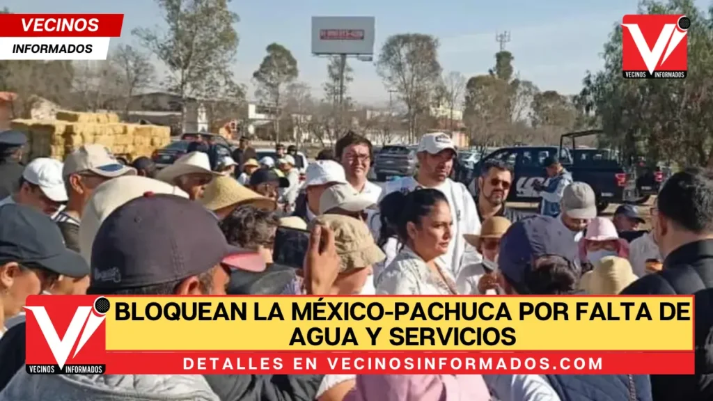 Bloquean la México-Pachuca por falta de agua y servicios