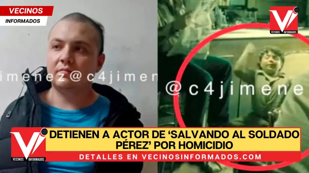 Detienen a actor de ‘Salvando al soldado Pérez’ por homicidio