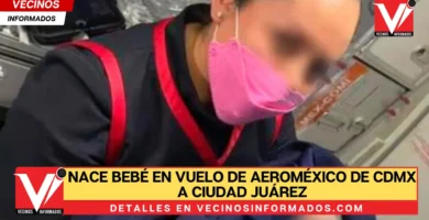 Nace bebé en vuelo de Aeroméxico de CDMX a Ciudad Juárez