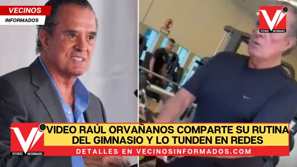 VIDEO Raúl Orvañanos comparte su rutina del gimnasio y lo tunden en redes sociales: «¡Uyyy, cuidado con la fieeera!»