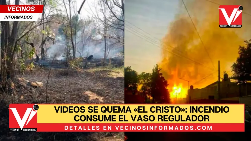 VIDEOS Se quema «El Cristo»: Incendio consume el Vaso Regulador en Naucalpan.