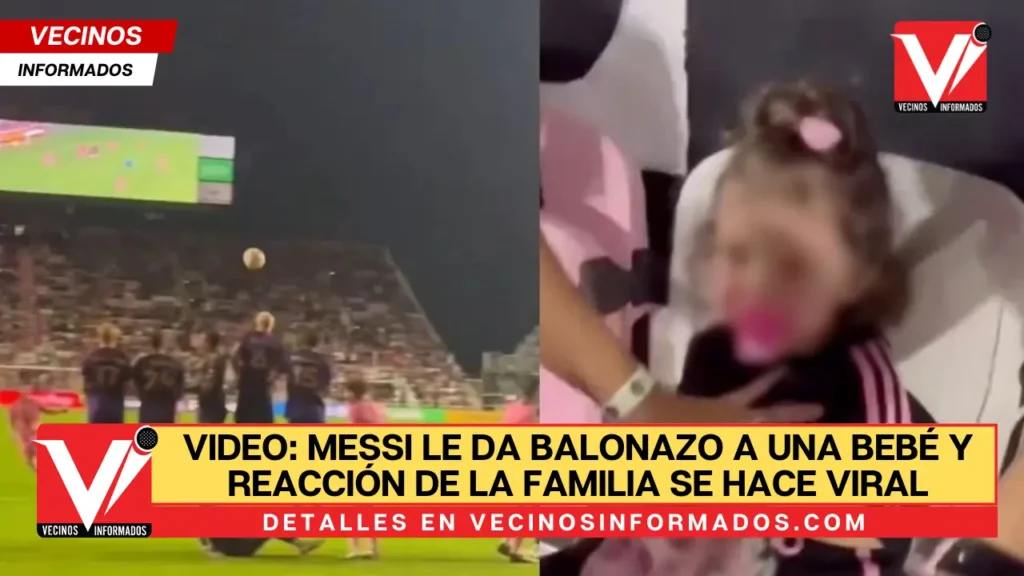VIDEO: Messi le da balonazo a una bebé y reacción de la familia se hace viral