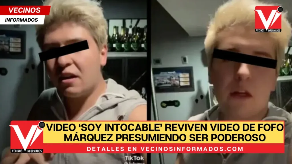 VIDEO ‘Soy intocable’ Reviven video de Fofo Márquez presumiendo ser poderoso