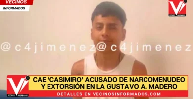 Cae ‘Casimiro’ acusado de narcomenudeo y extorsión en la Gustavo A. Madero