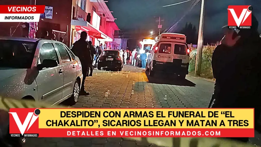 el funeral de “El Chakalito”,