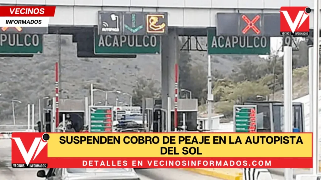 Suspenden cobro de peaje en la Autopista del Sol