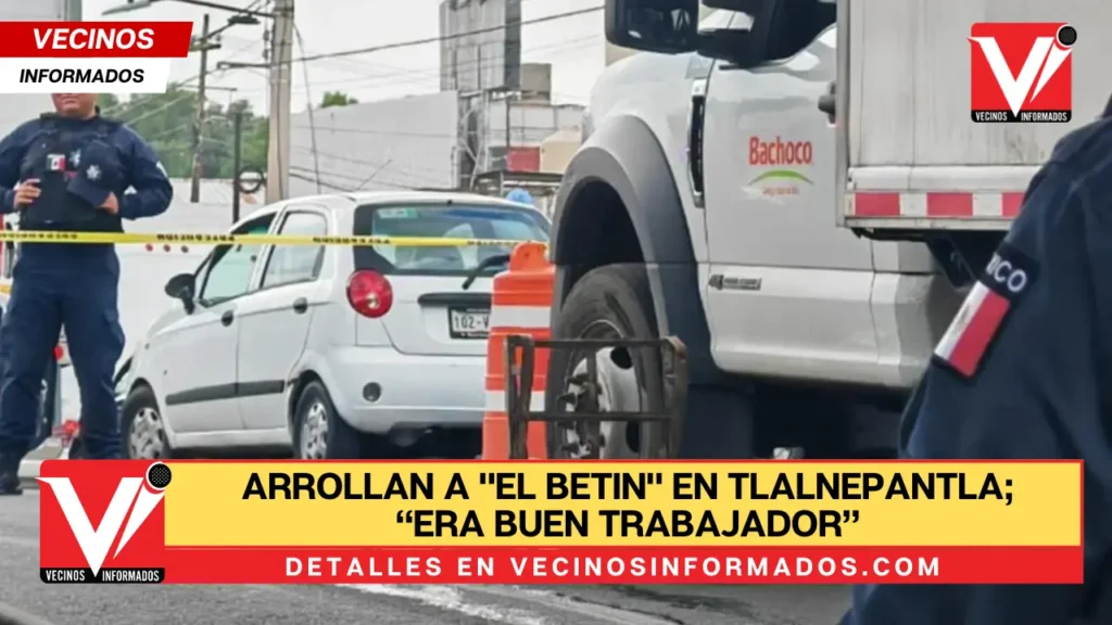 "El Betin", un vecino querido, pierde la vida en trágico accidente en Tlalnepantla