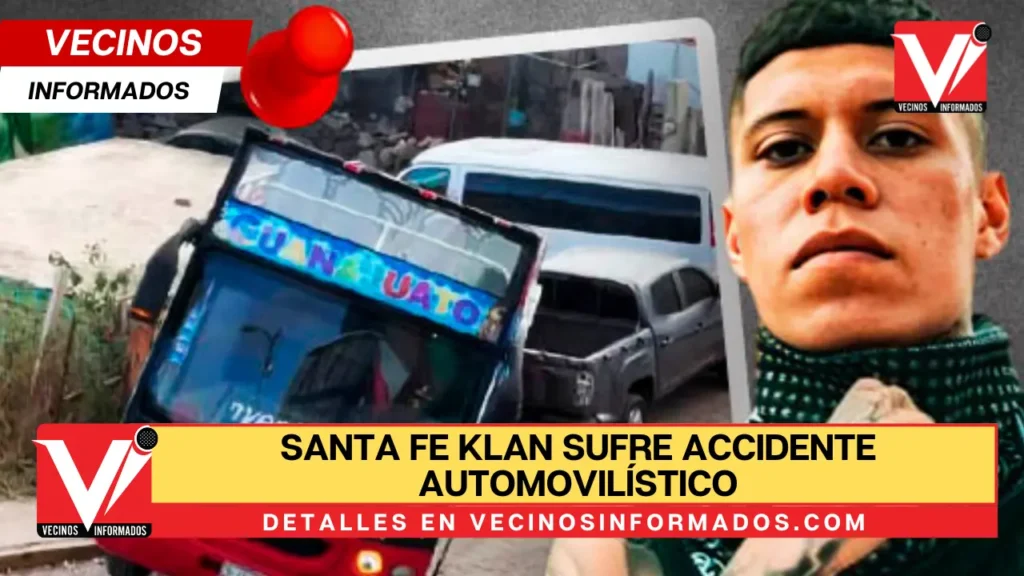 Santa Fe Klan sufre accidente automovilístico; este es su estado de salud |VIDEO