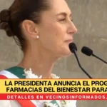 La presidenta Claudia Sheinbaum anuncia el programa Farmacias del Bienestar para 2025