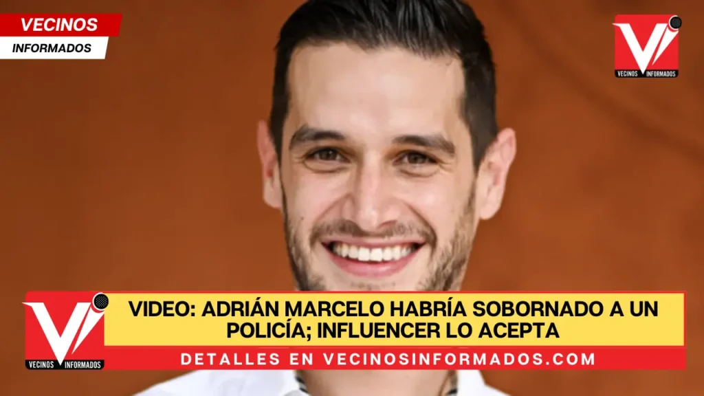 VIDEO: Adrián Marcelo habría sobornado a un policía; influencer lo acepta