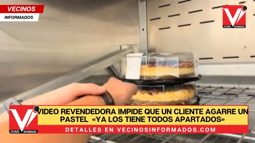 VIDEO Revendedora impide que un cliente agarre un pastel en Costco porque «ya los tiene todos apartados»