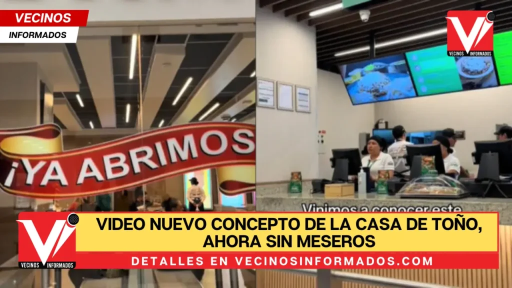 VIDEO Nuevo concepto de La Casa de Toño, ahora sin meseros