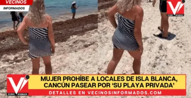 Mujer prohíbe a locales de Isla Blanca, Cancún pasear por ‘su playa privada’