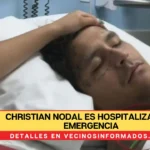 Christian Nodal es hospitalizado de emergencia y cancela conciertos debido a su estado de salud