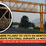 ‘Hombre pájaro’ es visto en Monterrey sobre puente peatonal durante la noche | VIDEO