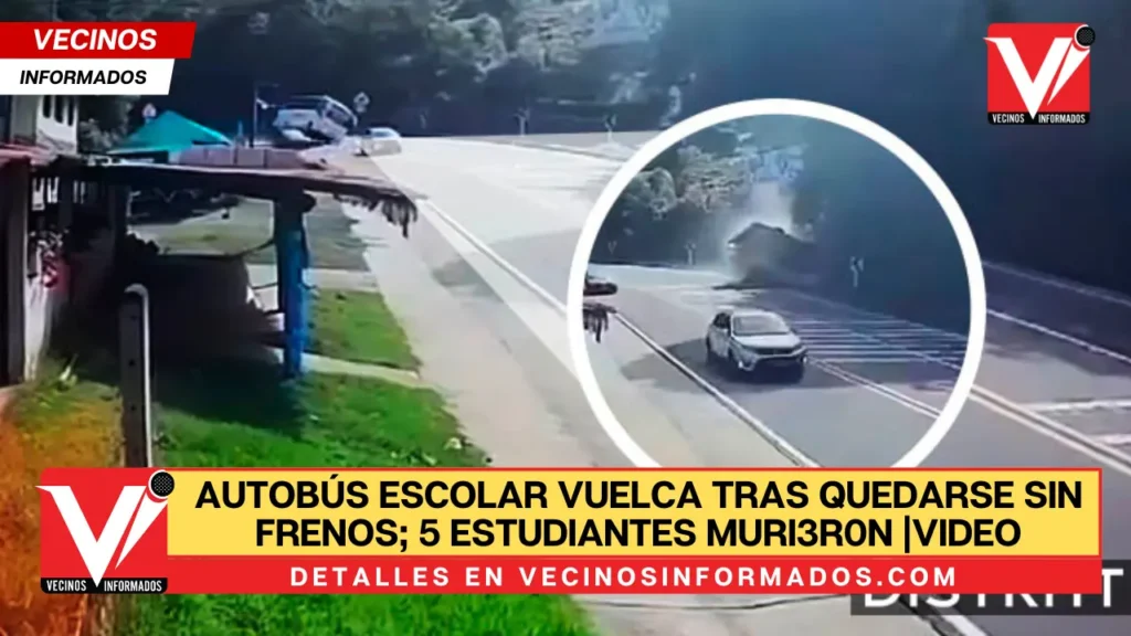 Autobús escolar vuelca tras quedarse sin frenos; 5 estudiantes murieron |VIDEO