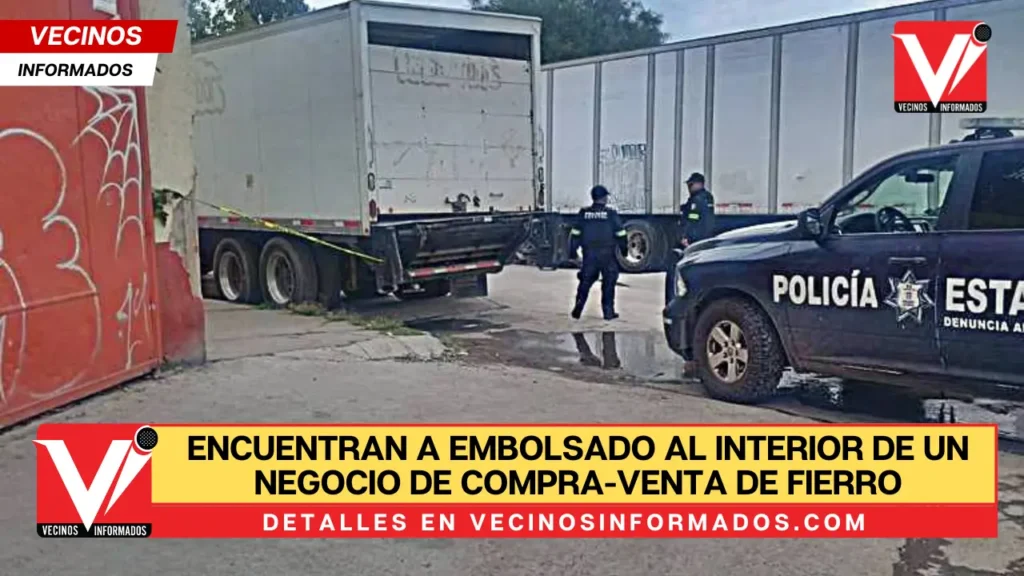 Encuentran a embolsado al interior de un negocio de compra-venta de fierro viejo, en Ecatepec