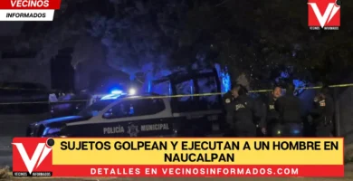 Riña mortal: sujetos golpean y ejecutan a un hombre en Naucalpan