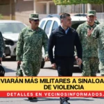 Enviarán más militares a Sinaloa tras ola de violencia