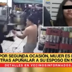 Por segunda ocasión, mujer es detenida tras apuñalar a su esposo en negocio