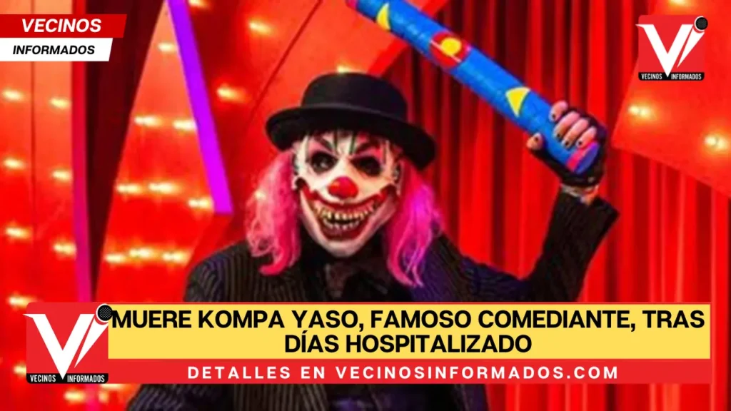 Muere Kompa Yaso, famoso comediante, tras días hospitalizado