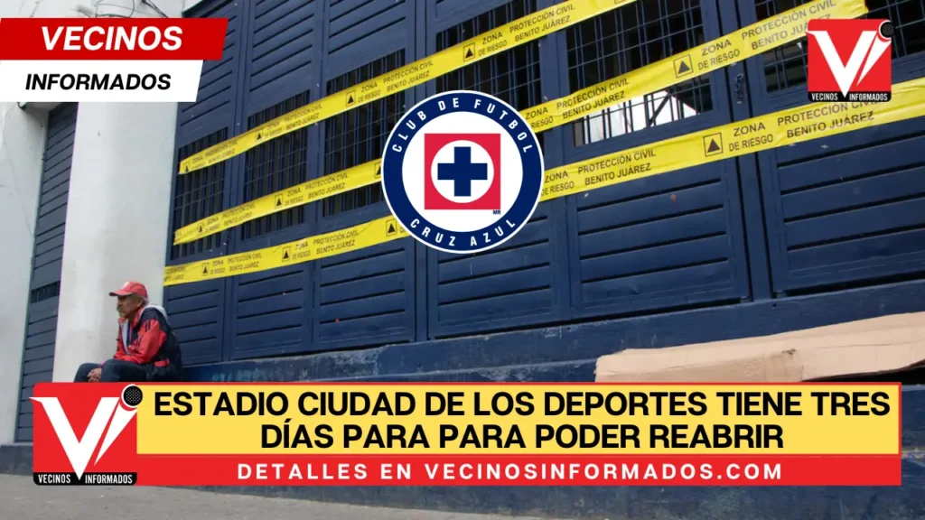 Estadio Ciudad de los Deportes tiene tres días para presentar documentación para poder reabrir