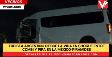 Turista argentino pierde la vida en choque entre combi y pipa en la México-Pirámides