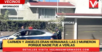 Carmen y Ángeles eran hermanas; las 2 murieron porque nadie fue a verlas