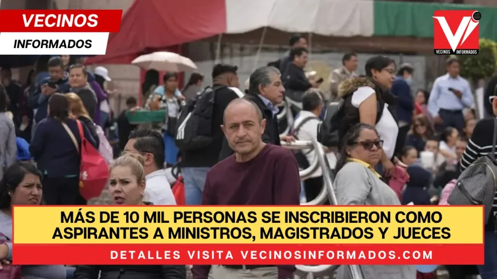 Más de 10 mil personas se inscribieron como aspirantes a ministros, magistrados y jueces