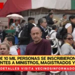 Más de 10 mil personas se inscribieron como aspirantes a ministros, magistrados y jueces