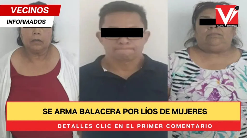 Se arma balacera por líos de mujeres