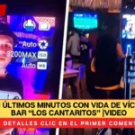 Difunden últimos minutos con vida de víctimas del bar “Los Cantaritos” |VIDEO