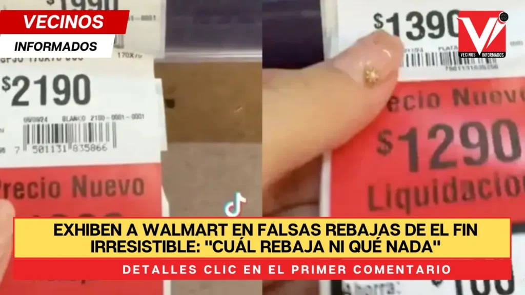 Exhiben a Walmart en falsas rebajas de El Fin Irresistible: "Cuál rebaja ni qué nada"