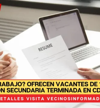 ¿Buscas trabajo? Ofrecen vacantes de 15 mil pesos con secundaria terminada en CdMx
